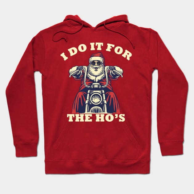 I Do It For The Ho's Funny santa Christmas Hoodie by medrik